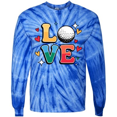 Golf Love Cute Golfing N And Colorful Golfer Meaningful Gift Tie-Dye Long Sleeve Shirt