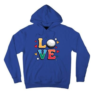 Golf Love Cute Golfing N And Colorful Golfer Meaningful Gift Tall Hoodie