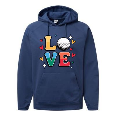 Golf Love Cute Golfing N And Colorful Golfer Meaningful Gift Performance Fleece Hoodie