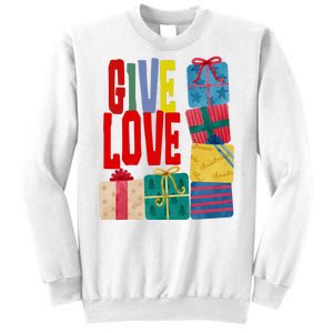 Give Love Christmas Holiday Gifts Sweatshirt