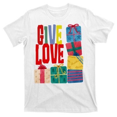 Give Love Christmas Holiday Gifts T-Shirt