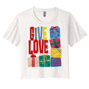 Give Love Christmas Holiday Gifts Women's Crop Top Tee