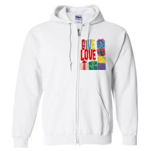 Give Love Christmas Holiday Gifts Full Zip Hoodie