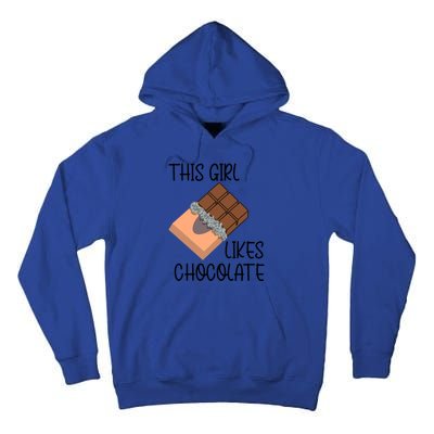 Girl Likes Chocolate Chocolatier Chocolate Lover Cool Gift Tall Hoodie