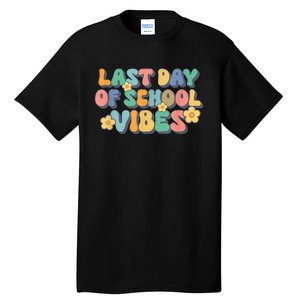 Groovy Last Day Of School Vibes Teacher Student Graduation Tall T-Shirt