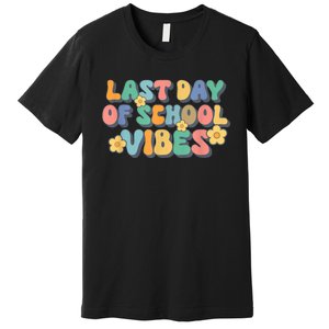 Groovy Last Day Of School Vibes Teacher Student Graduation Premium T-Shirt