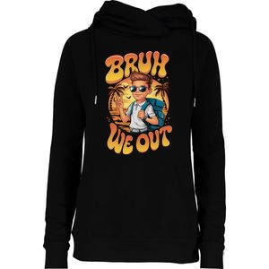 Groovy Last Day Of School Bruh We Out Womens Funnel Neck Pullover Hood