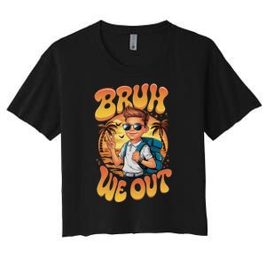 Groovy Last Day Of School Bruh We Out Women's Crop Top Tee