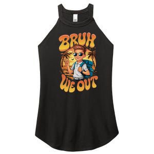 Groovy Last Day Of School Bruh We Out Women's Perfect Tri Rocker Tank