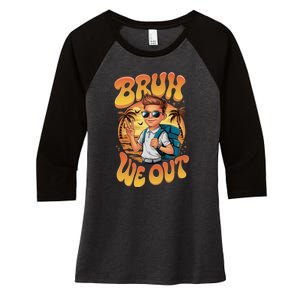 Groovy Last Day Of School Bruh We Out Women's Tri-Blend 3/4-Sleeve Raglan Shirt