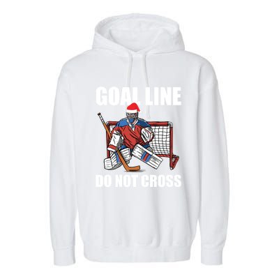 Goal Line Do Not Cross Santa Goalkeeper Christmas Goalie Gift Garment-Dyed Fleece Hoodie