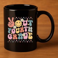 Groovy Last Day Of School 4th Grade Peace Out Fourth Grade 11oz C Handle Ceramic Mug