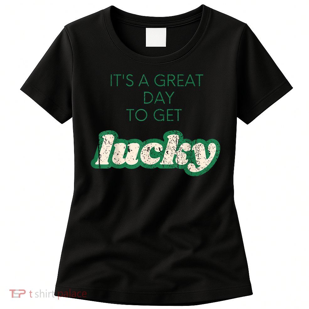 Get Lucky Design For Saint Patricks Day S S Girl Womens T-Shirt