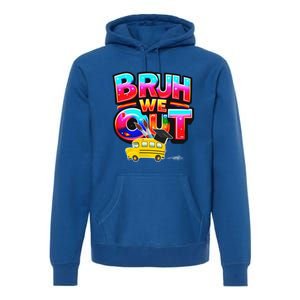 Grad Last Day Of School Farewell Party Bruh We Out Gift Premium Hoodie