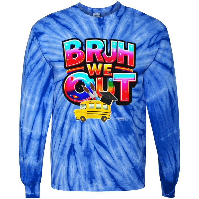 Grad Last Day Of School Farewell Party Bruh We Out Gift Tie-Dye Long Sleeve Shirt