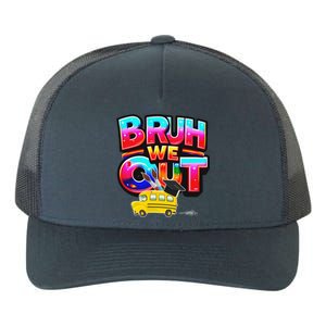 Grad Last Day Of School Farewell Party Bruh We Out Gift Yupoong Adult 5-Panel Trucker Hat