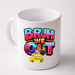 Grad Last Day Of School Farewell Party Bruh We Out Gift Coffee Mug