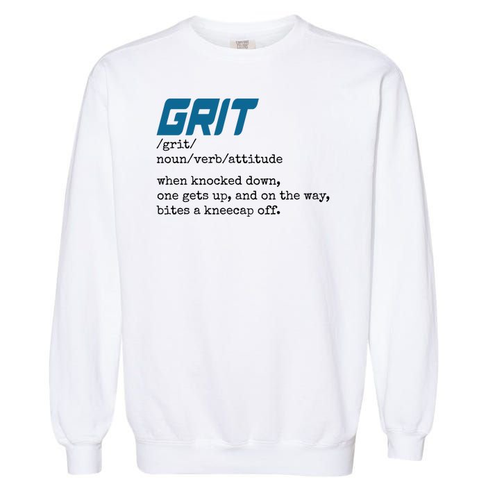 Grit Lions Definition Funny Detroit City Garment-Dyed Sweatshirt