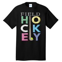 Girls Love Field Hockey Fun Birthday Gift Product Gift Tall T-Shirt