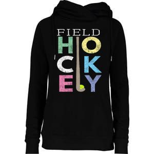 Girls Love Field Hockey Fun Birthday Gift Product Gift Womens Funnel Neck Pullover Hood