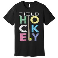 Girls Love Field Hockey Fun Birthday Gift Product Gift Premium T-Shirt