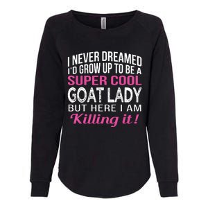 Goat Lady Funny Goat Lover Gifts Womens California Wash Sweatshirt