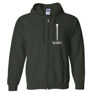 Golf Lover Funny Gift Full Zip Hoodie