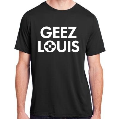 Geez Louis Funny Mom Adult ChromaSoft Performance T-Shirt