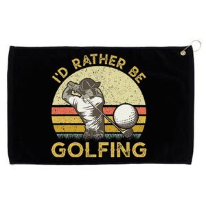 Golf Lover For Dad Papa Fathers Day ID Rather Be Golfing Grommeted Golf Towel