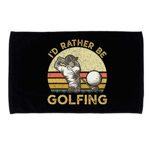 Golf Lover For Dad Papa Fathers Day ID Rather Be Golfing Microfiber Hand Towel