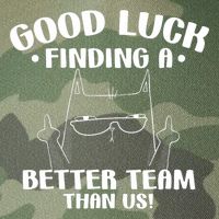 Good Luck Finding Better Team Than Us Farewell Office Humor Legacy Tie Dye Trucker Hat