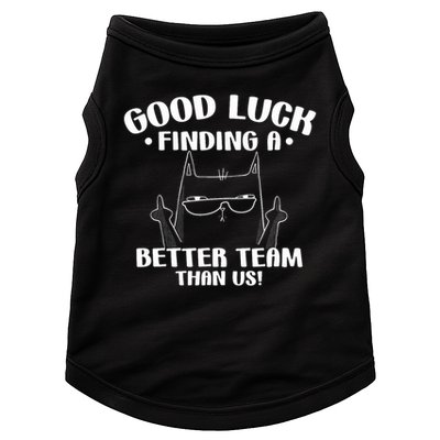 Good Luck Finding Better Team Than Us Farewell Office Humor Doggie Tank