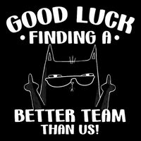 Good Luck Finding Better Team Than Us Farewell Office Humor Drawstring Bag