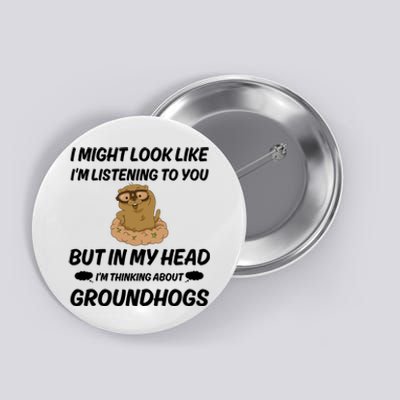 Groundhog Lover Gift Button