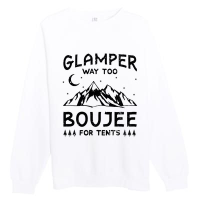 Glamping Luxury Glamper Boujee Tents Camper Camping Outdoor Premium Crewneck Sweatshirt