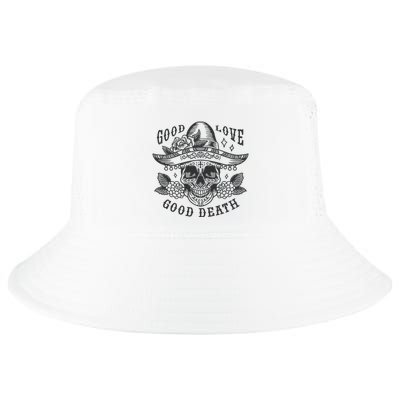 Good Love Good Death Skull Dia De Los Muertos Cool Comfort Performance Bucket Hat