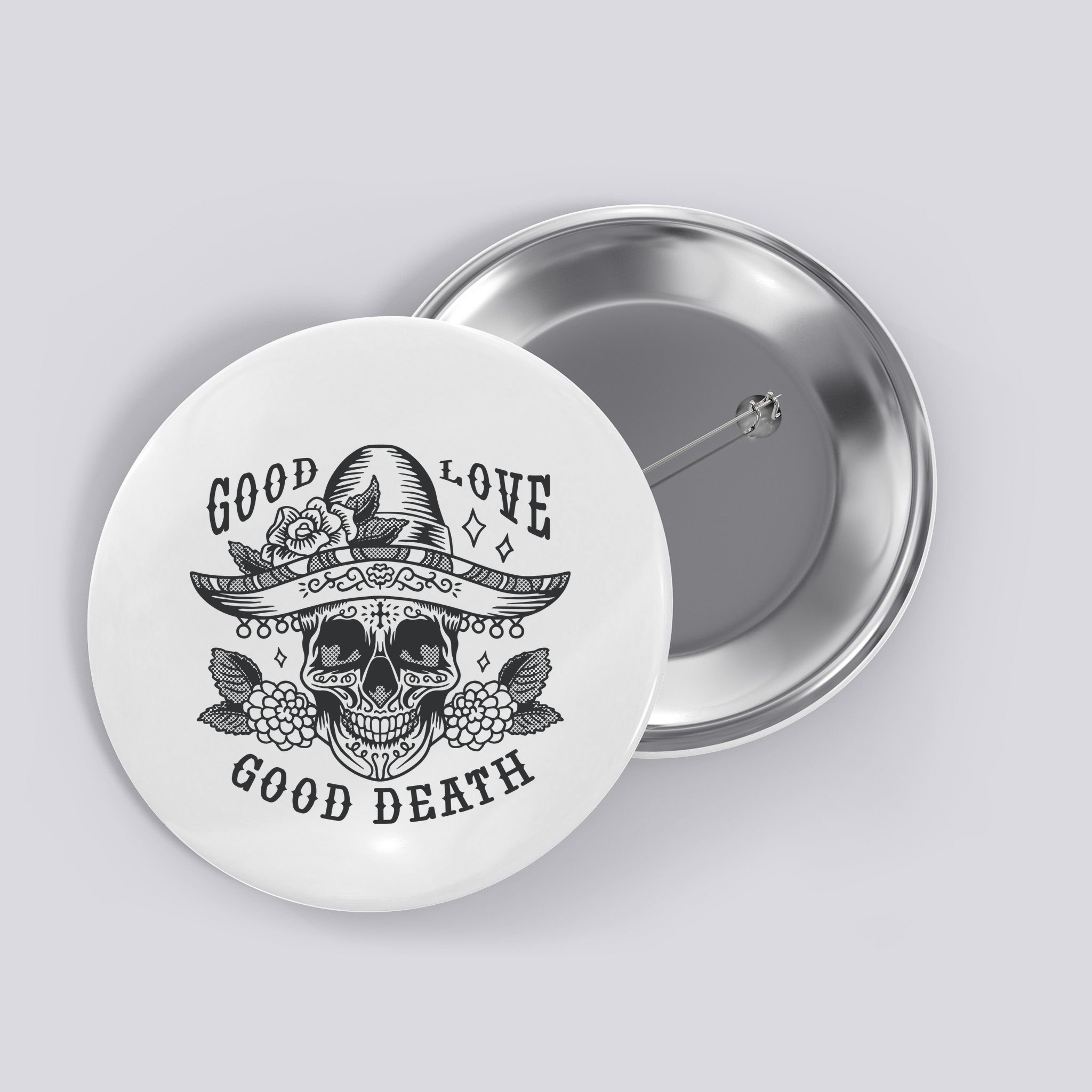 Good Love Good Death Skull Dia De Los Muertos Button