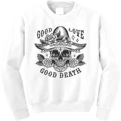 Good Love Good Death Skull Dia De Los Muertos Kids Sweatshirt