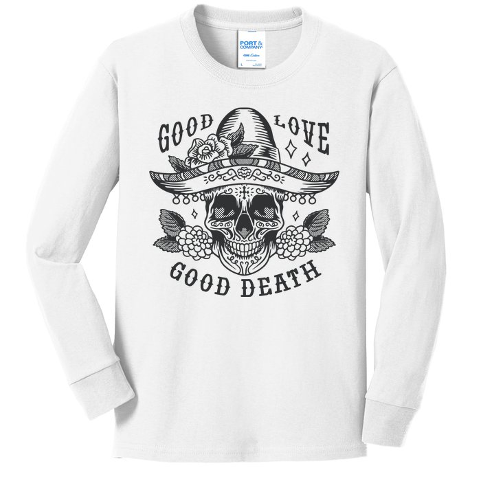 Good Love Good Death Skull Dia De Los Muertos Kids Long Sleeve Shirt