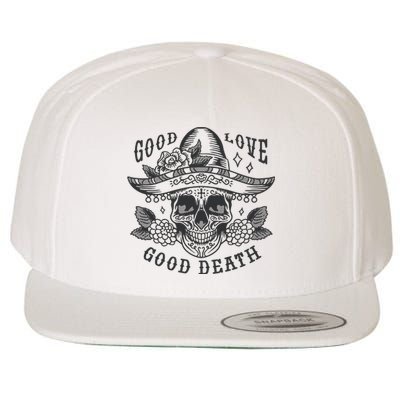 Good Love Good Death Skull Dia De Los Muertos Wool Snapback Cap