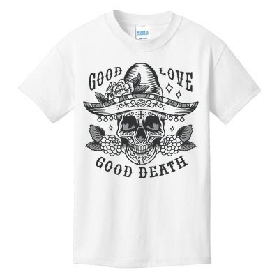 Good Love Good Death Skull Dia De Los Muertos Kids T-Shirt