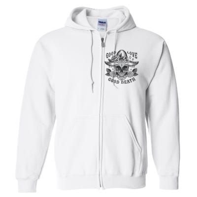 Good Love Good Death Skull Dia De Los Muertos Full Zip Hoodie