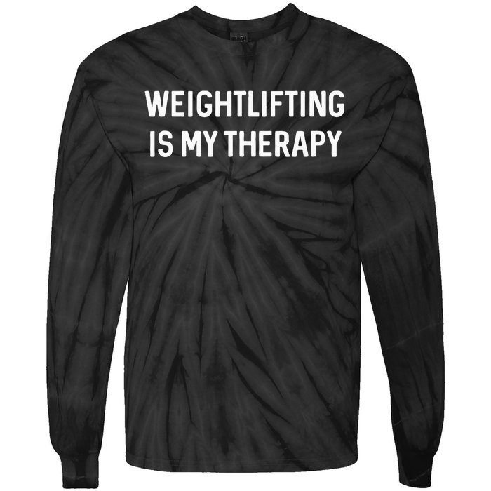 Gym Lover Gifts Weightlifting Is My Therapy Funny Workout Tie-Dye Long Sleeve Shirt