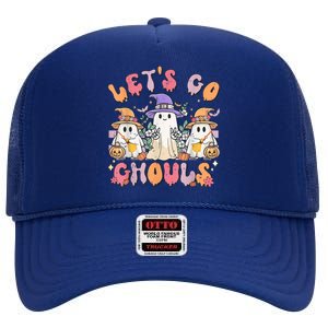 Groovy Lets Go Ghouls Cute Ghost Halloween Spooky Season Funny Gift High Crown Mesh Back Trucker Hat