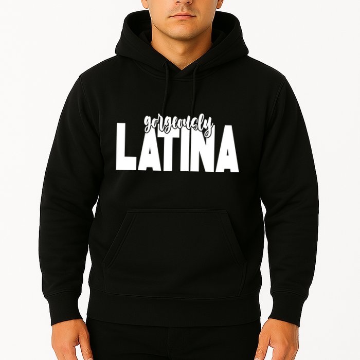 Gorgeously Latina Hoodie