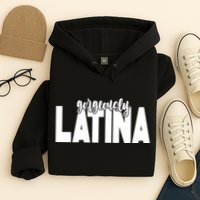 Gorgeously Latina Hoodie