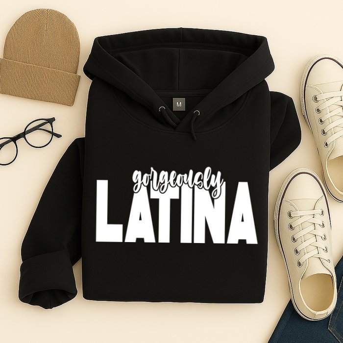 Gorgeously Latina Hoodie