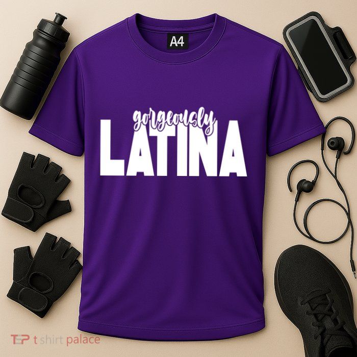 Gorgeously Latina Performance Shirt