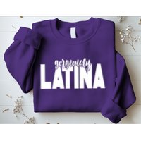 Gorgeously Latina Sweatshirt