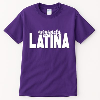 Gorgeously Latina Tall T-Shirt